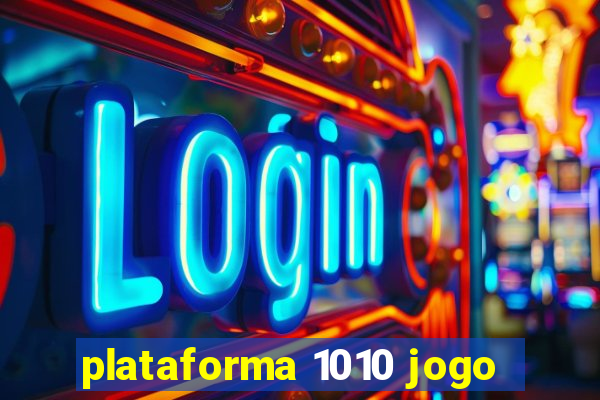 plataforma 1010 jogo